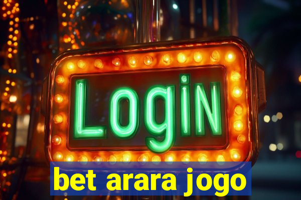 bet arara jogo